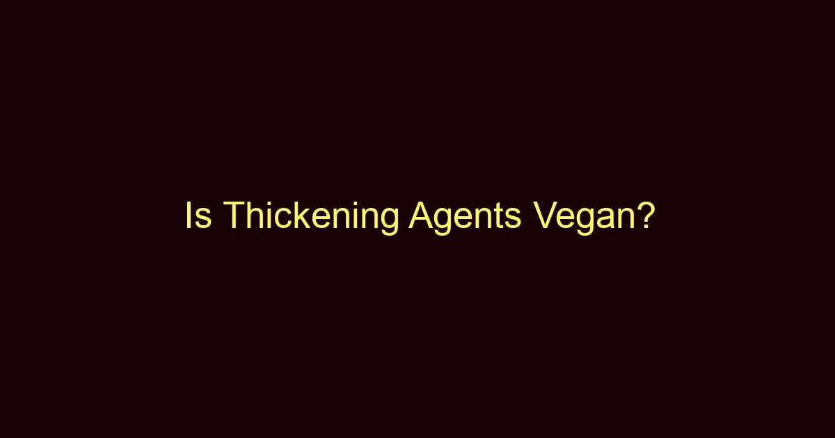 is thickening agents vegan 9890