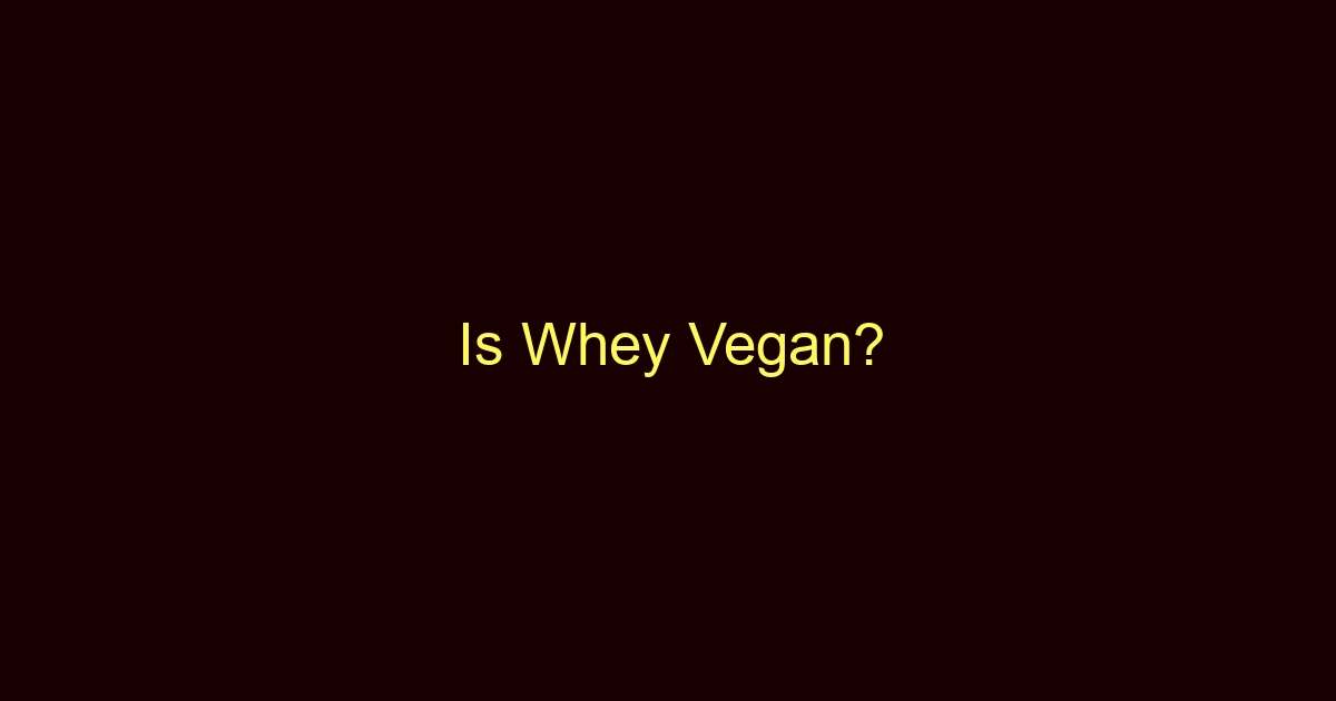 is whey vegan 9916