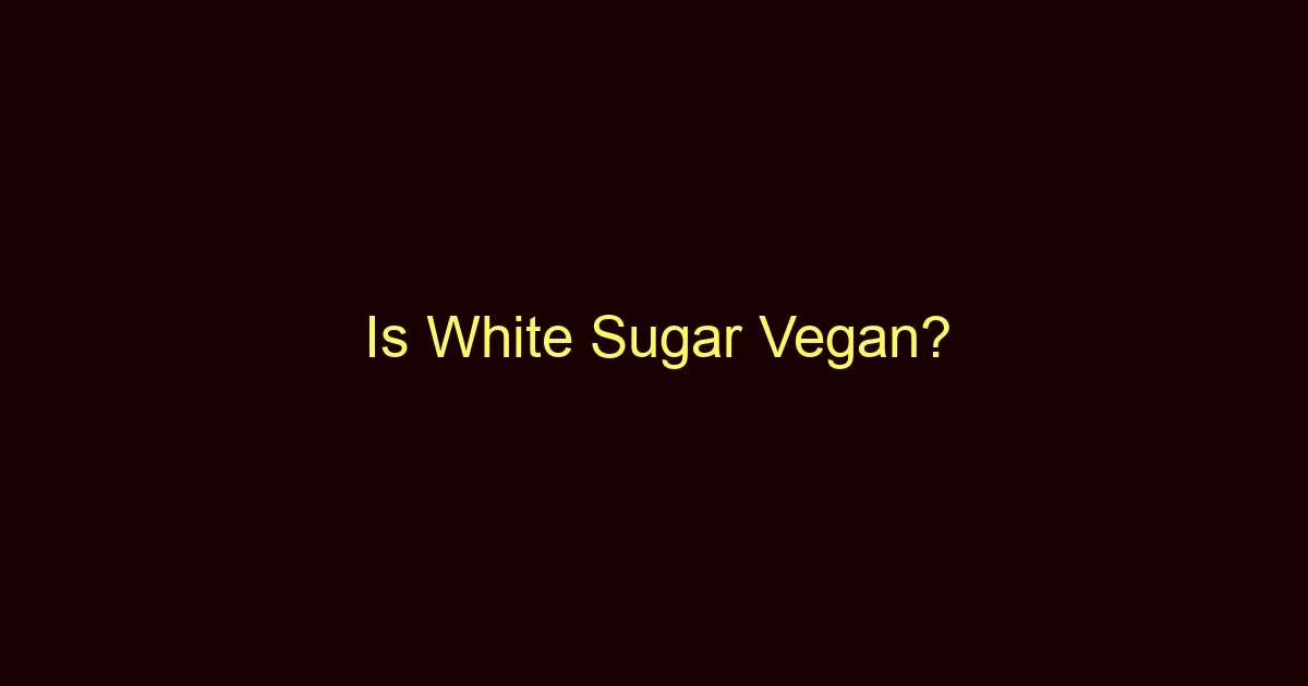 is white sugar vegan 9919