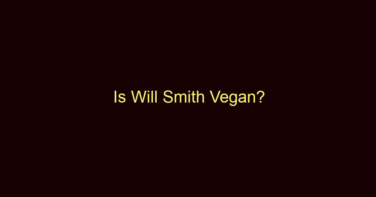 is will smith vegan 10396