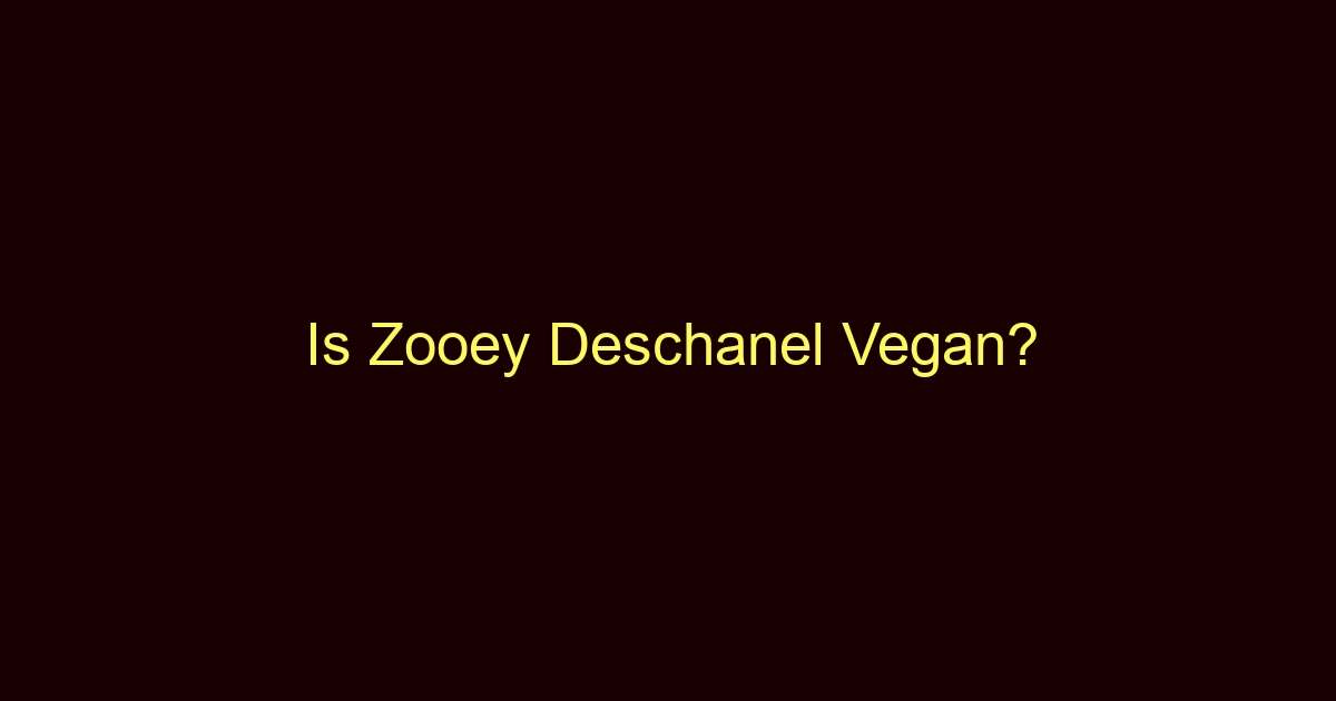 is zooey deschanel vegan 10862