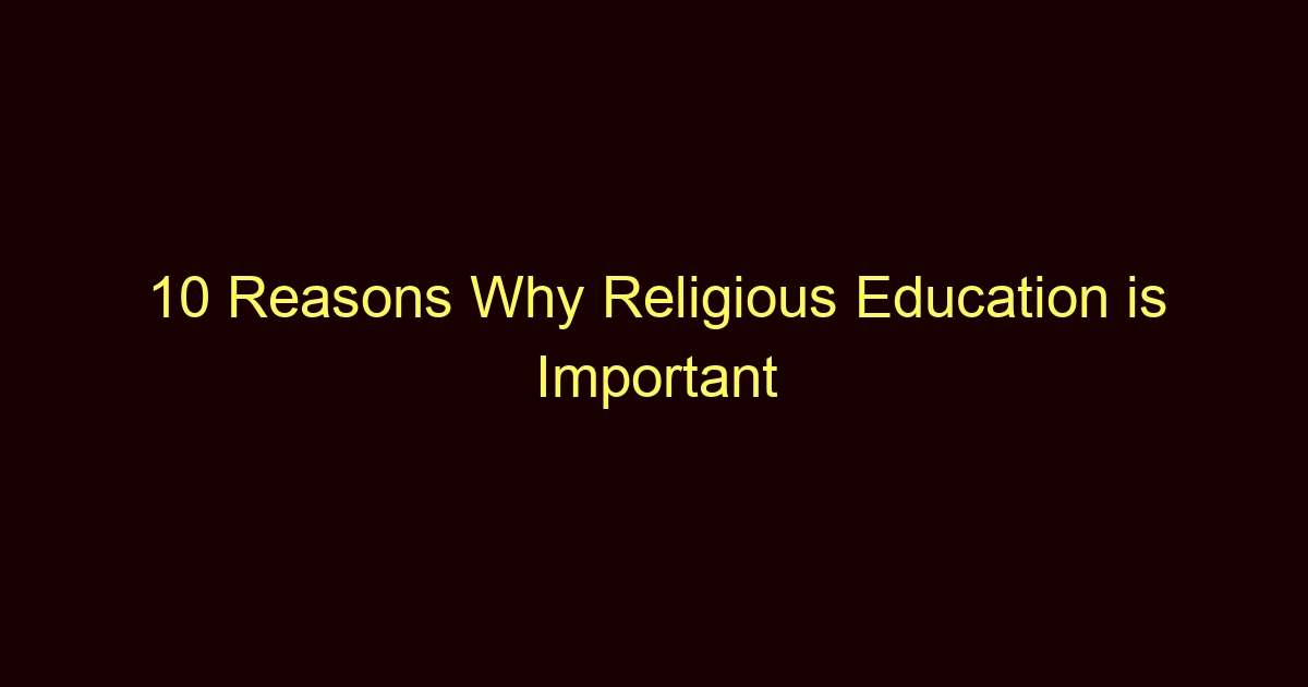 10 reasons why religious education is important 12378