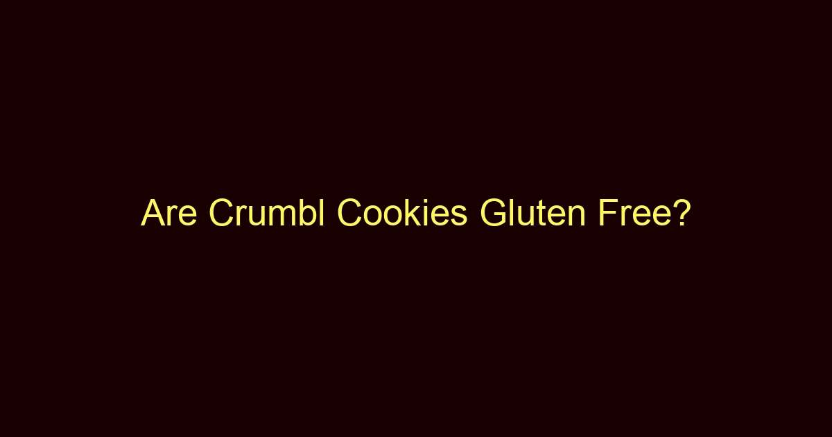 are crumbl cookies gluten free 12638