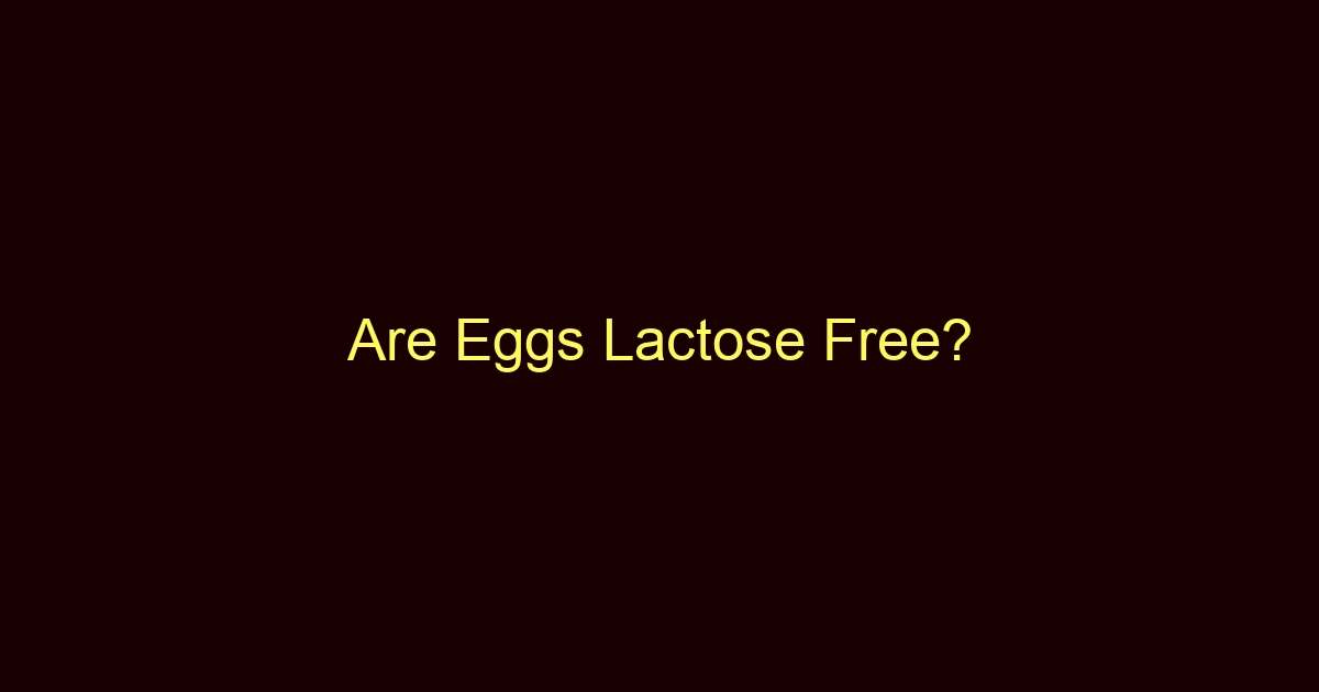 are eggs lactose free 12498