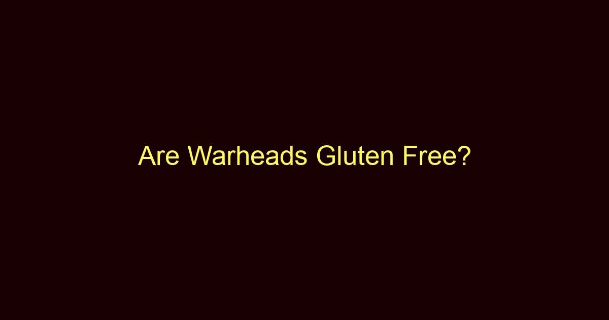 are warheads gluten free 11710