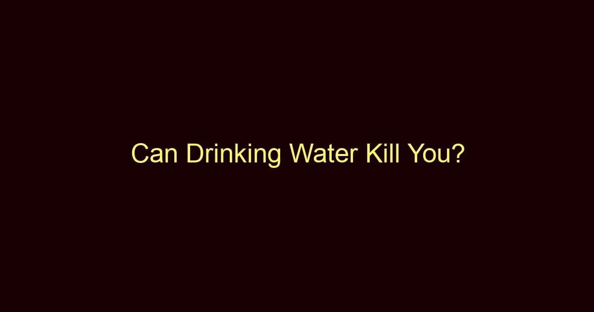 can drinking water kill you 12090