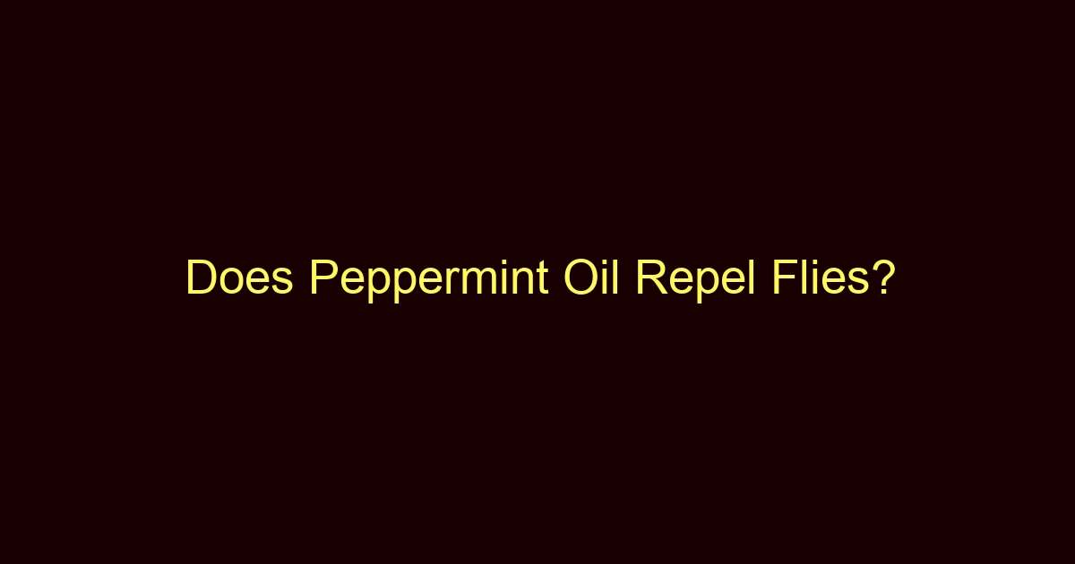 does peppermint oil repel flies 12444