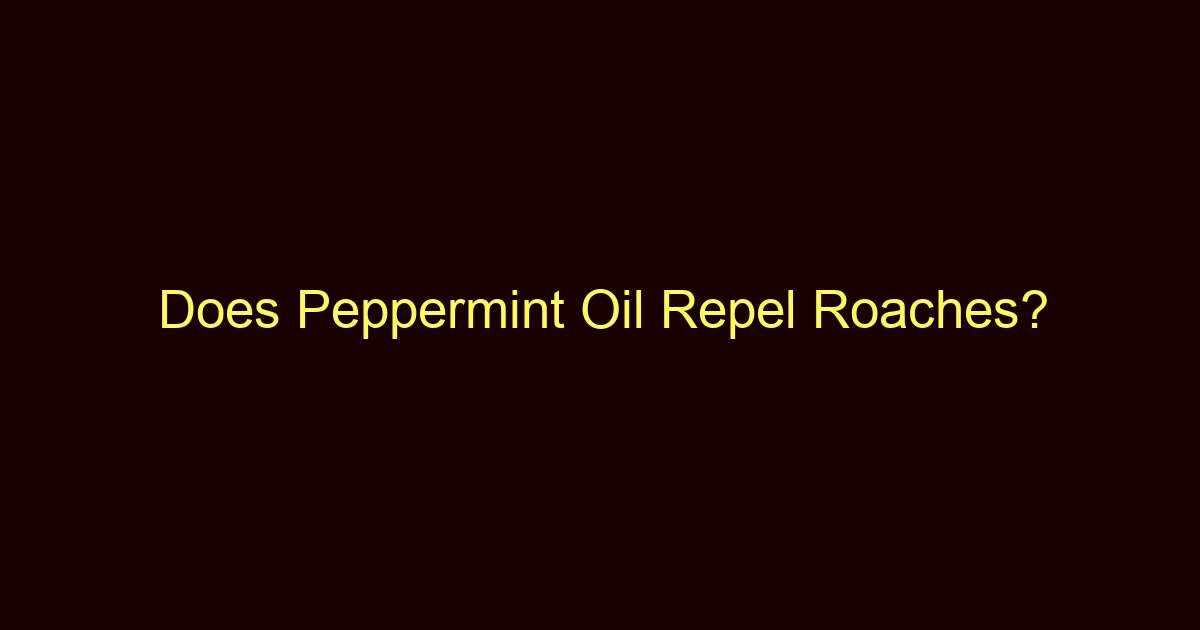 does peppermint oil repel roaches 12417