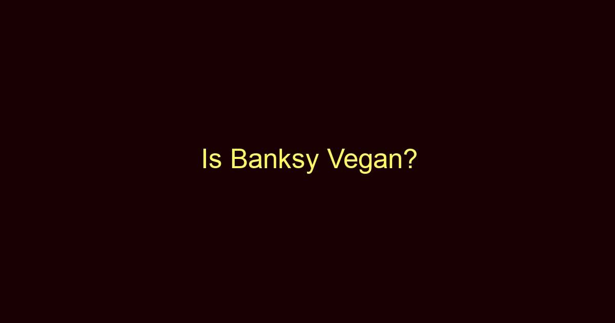 is banksy vegan 12829
