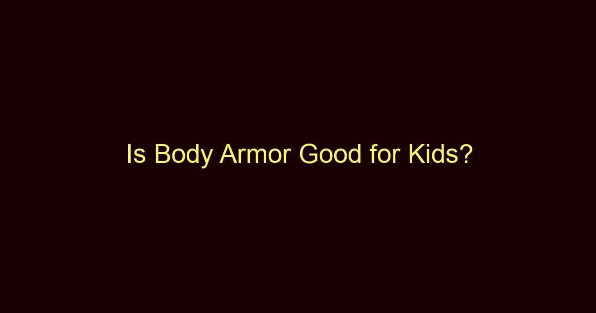 is body armor good for kids 12806
