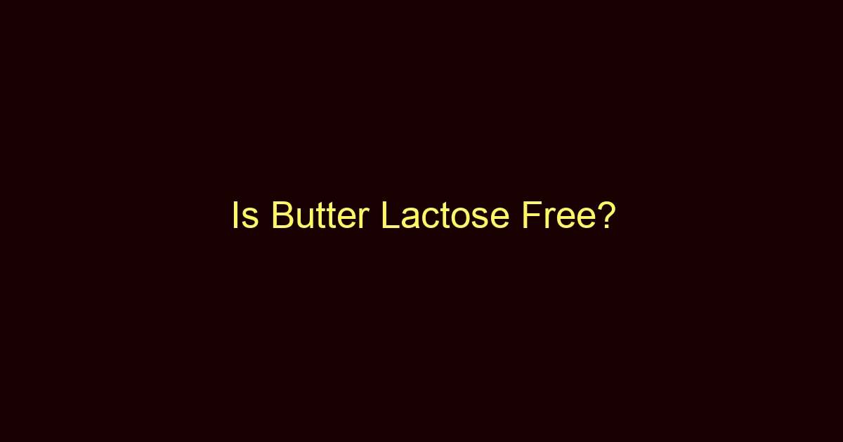 is butter lactose free 12458