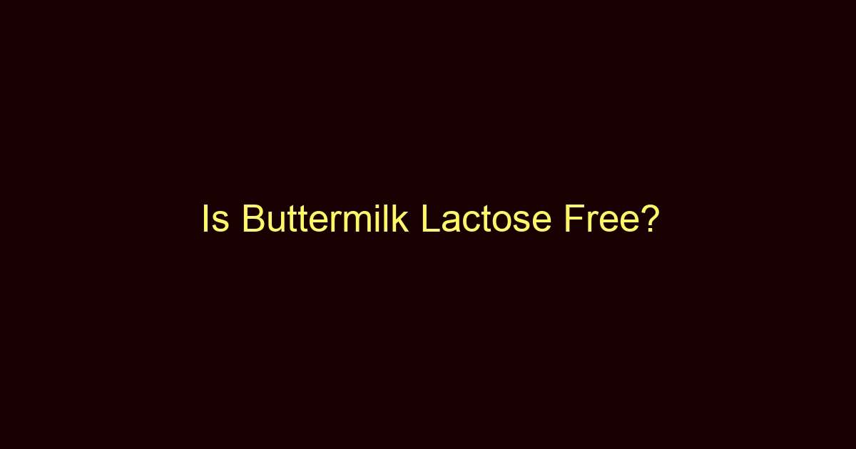 is buttermilk lactose free 12467