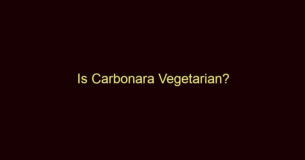 is carbonara vegetarian 12832