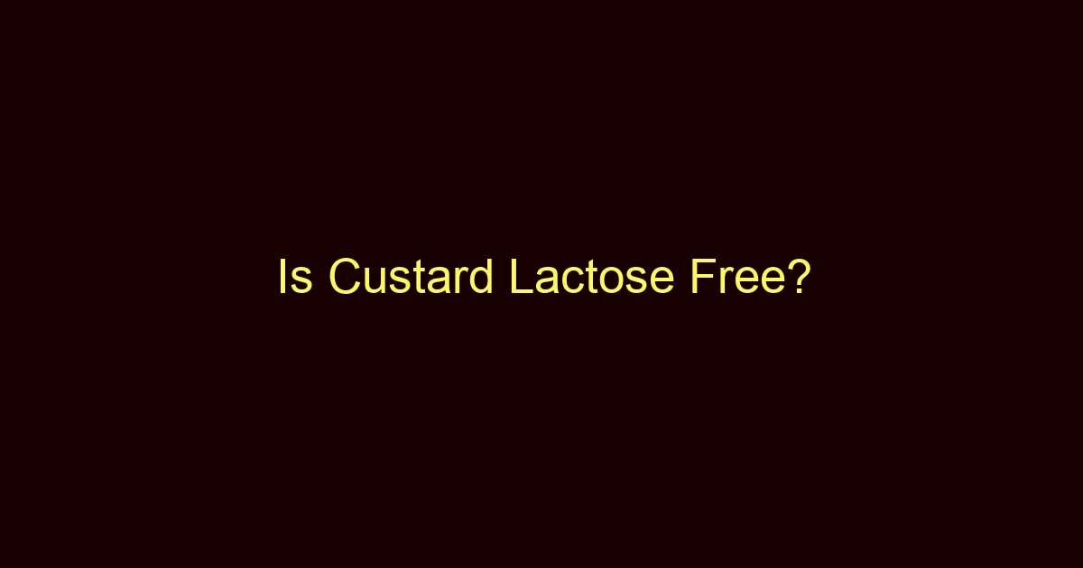 is custard lactose free 12533