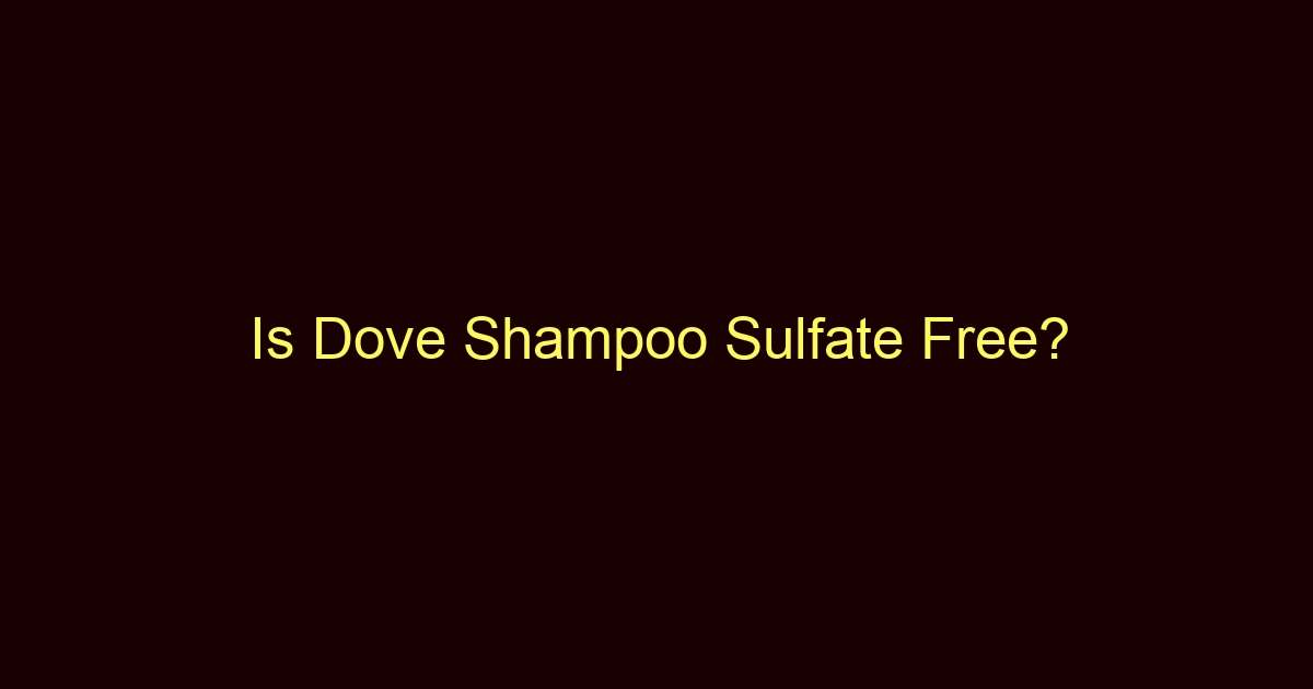 is dove shampoo sulfate free 12687