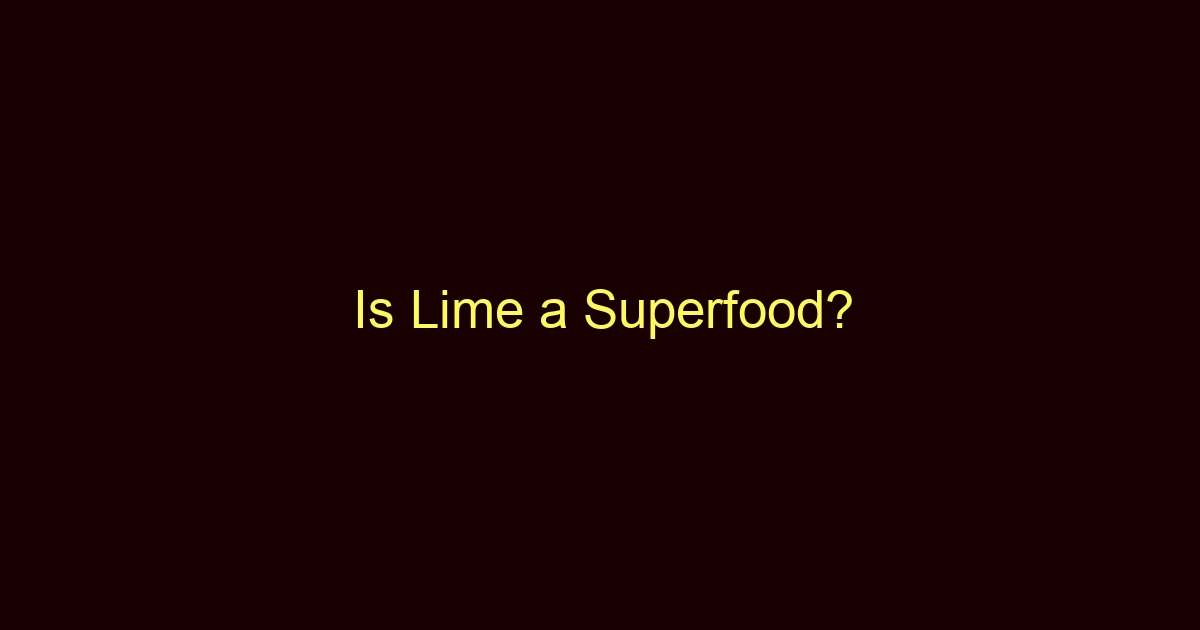 is lime a superfood 12317