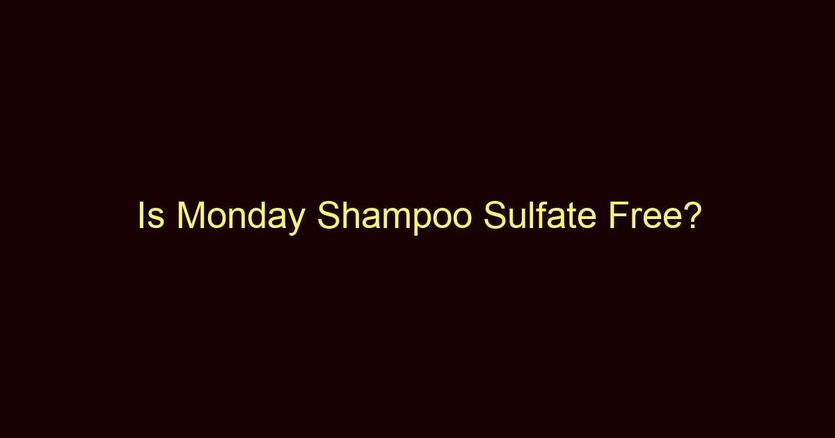 is monday shampoo sulfate free 12726