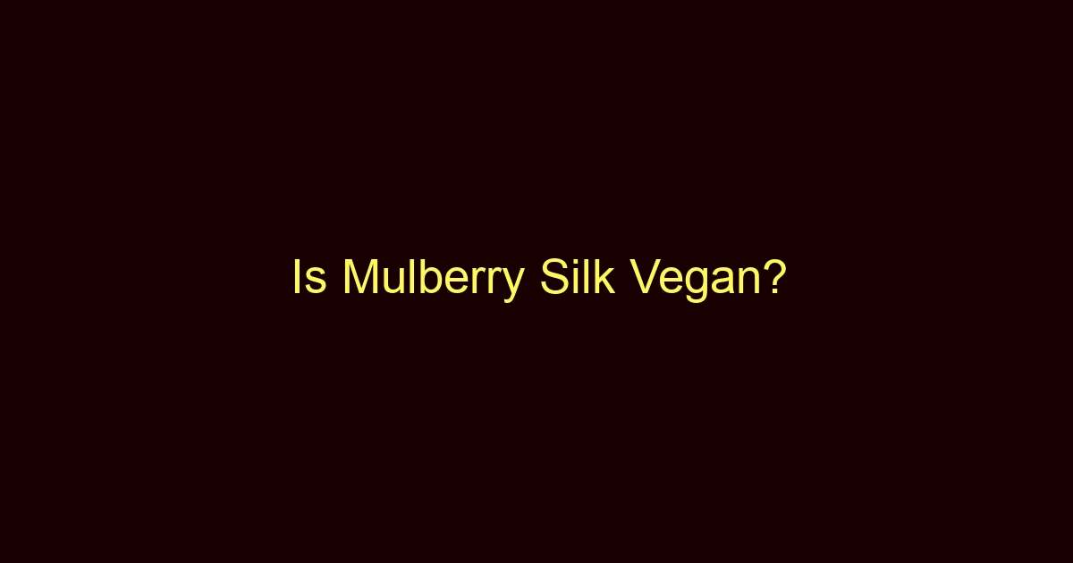 is mulberry silk vegan 12824