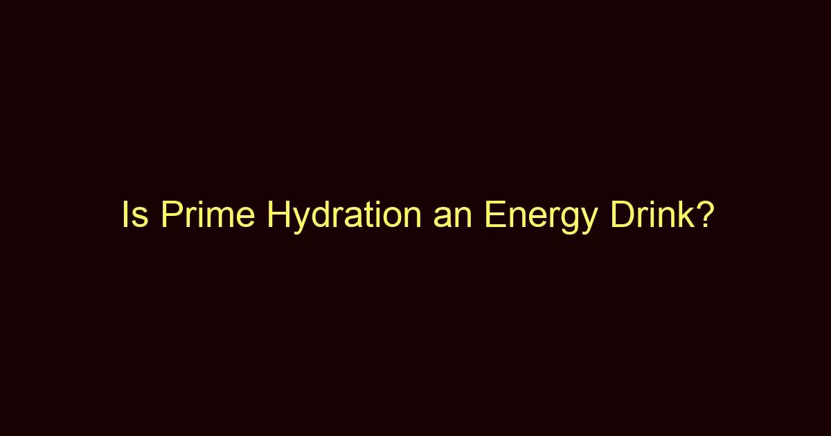 is prime hydration an energy drink 12795