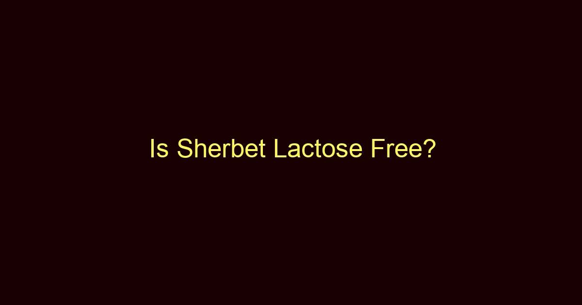 is sherbet lactose free 12477