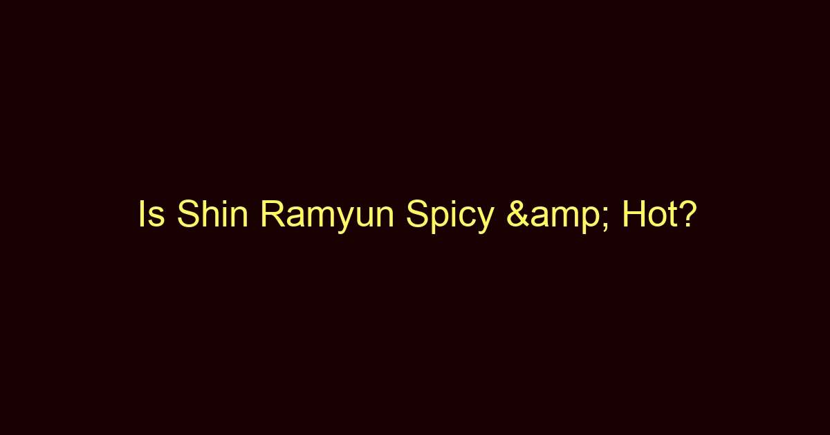 is shin ramyun spicy hot 11687