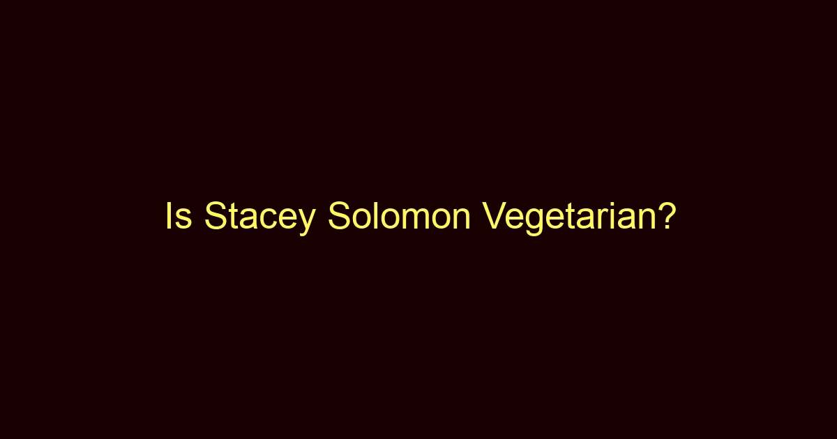 is stacey solomon vegetarian 12330