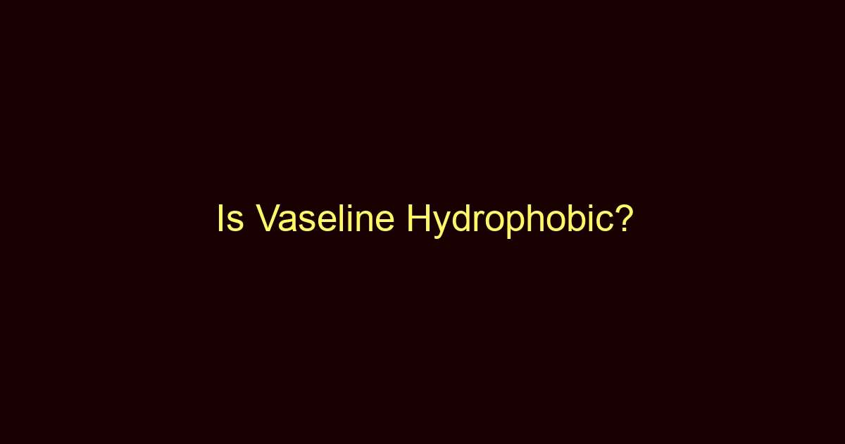 is vaseline hydrophobic 12374