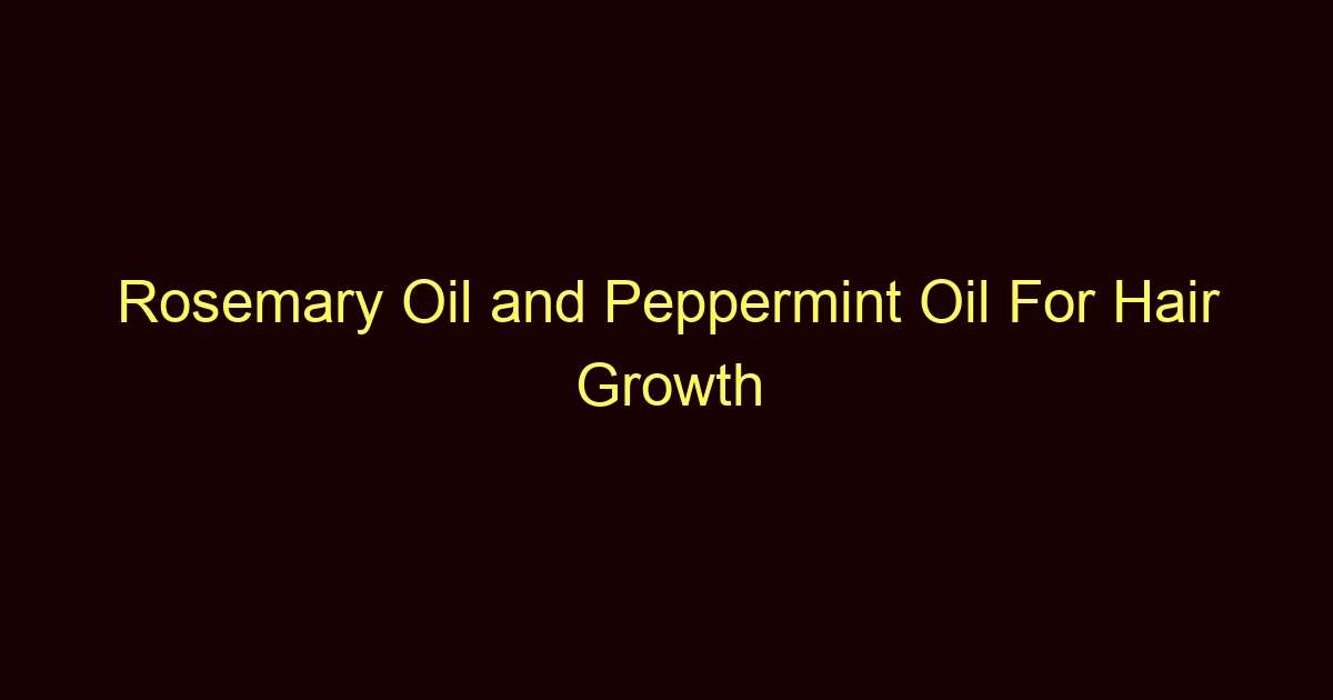 rosemary oil and peppermint oil for hair growth 12266