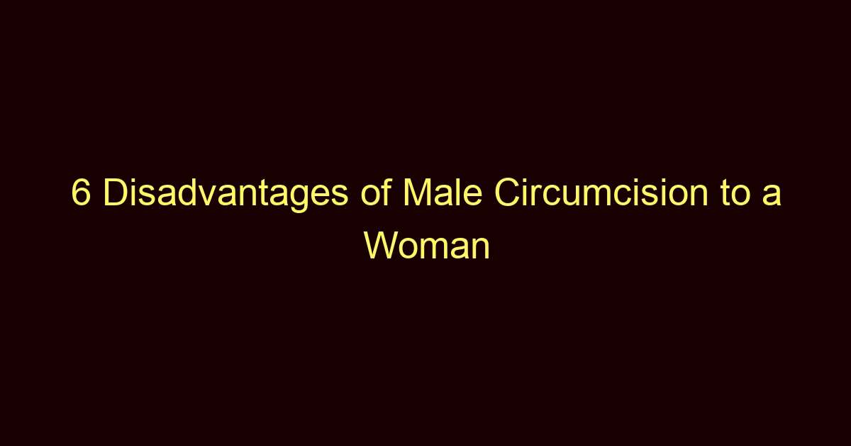 6 disadvantages of male circumcision to a woman 13682