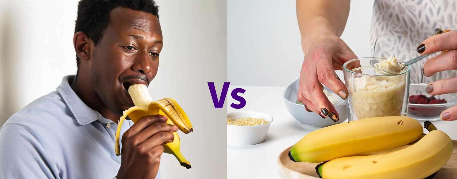 Eating Banana vs Blending Banana: Which One Is Healthy & Better