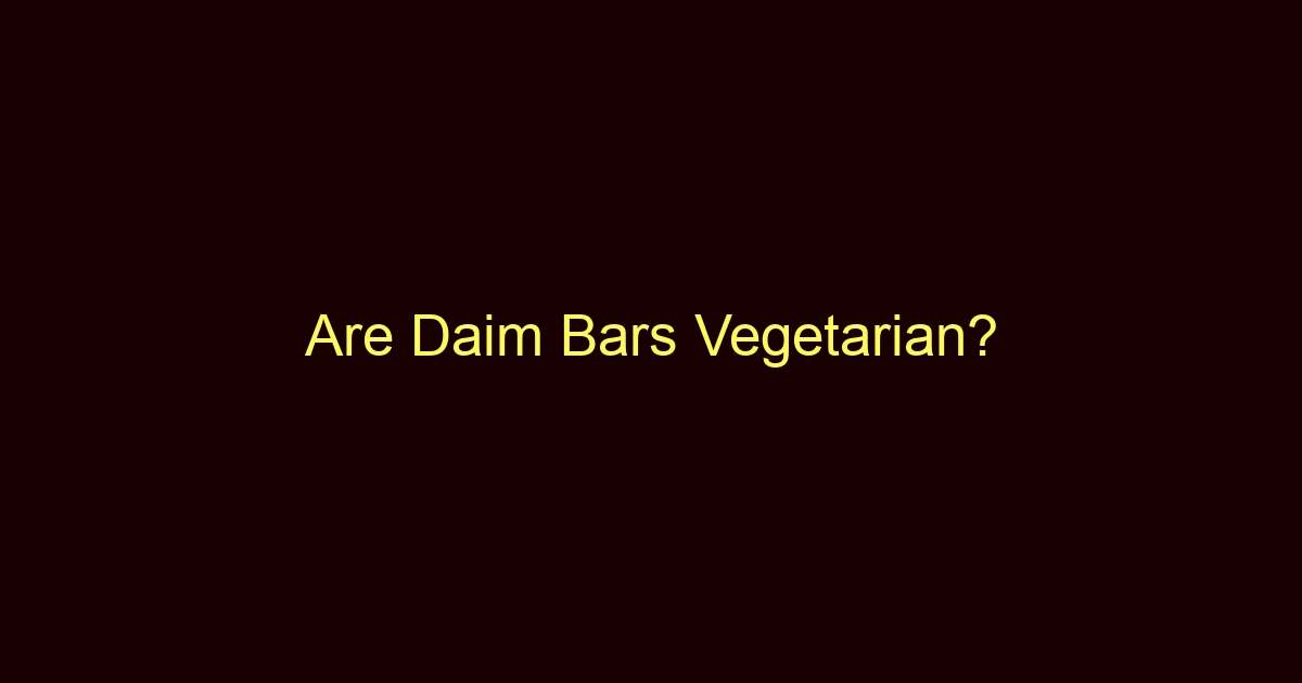are daim bars vegetarian 13192