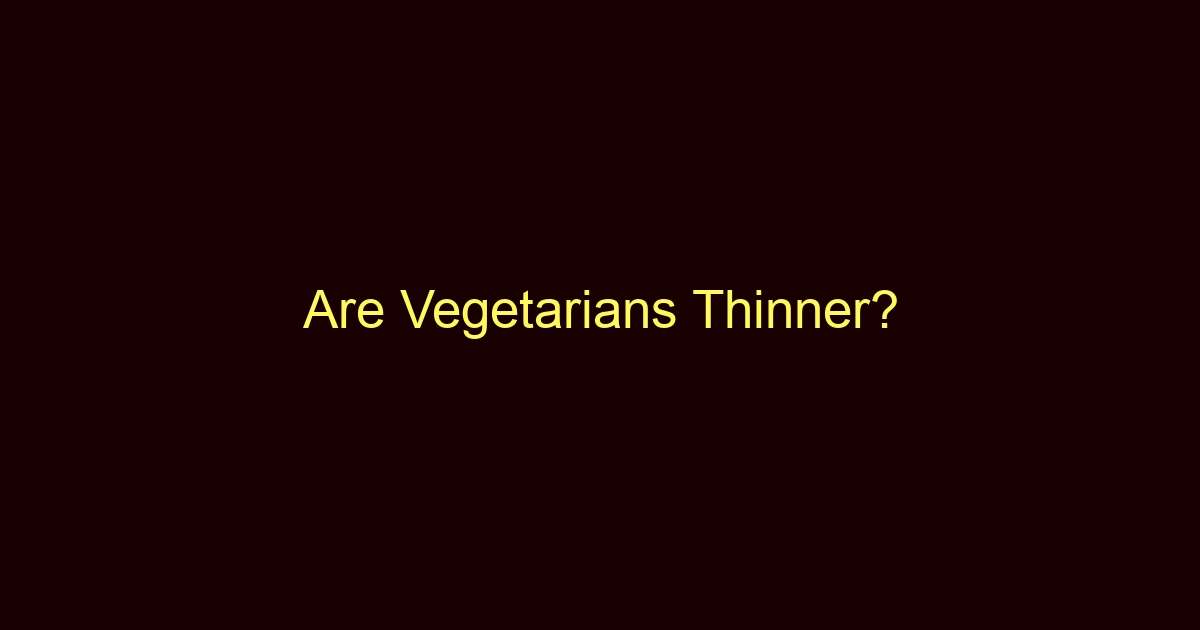 are vegetarians thinner 13194