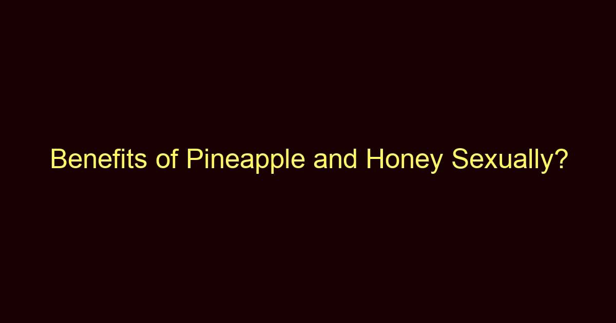 benefits of pineapple and honey