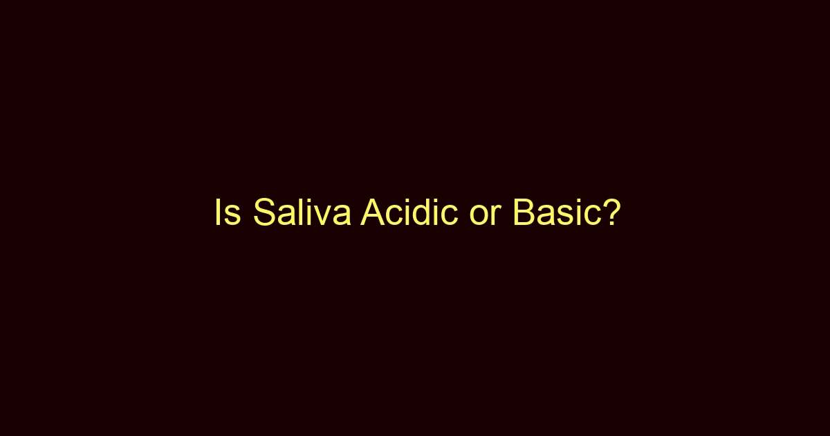 is saliva acidic or basic 13343